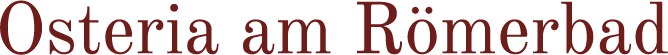 Osteria am Römerbad